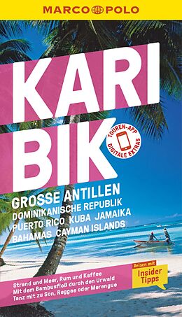 E-Book (pdf) MARCO POLO Reiseführer Karibik, Große Antillen, Dominikanische Republik, Puerto Rico, Kuba, Jamaika, Bahamas, Cayman Islands von Gesine Froese, Karl Teuschl, Irmeli Tonollo