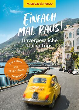 Kartonierter Einband MARCO POLO Bildband Einfach mal raus! Unvergessliche Italientrips von 