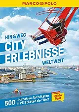 Kartonierter Einband MARCO POLO MARCO POLO Hin & Weg Cityerlebnisse weltweit von 