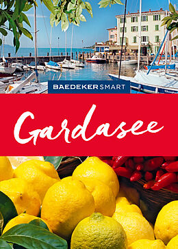 E-Book (pdf) Baedeker SMART Reiseführer Gardasee von Jochen Müssig, Richard Sale, Frances Wolverton