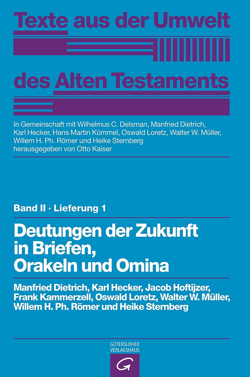 Texte aus der Umwelt des Alten Testaments, Bd 2: Religiöse Texte / Deutungen der Zukunft in Briefen, Orakeln und Omina