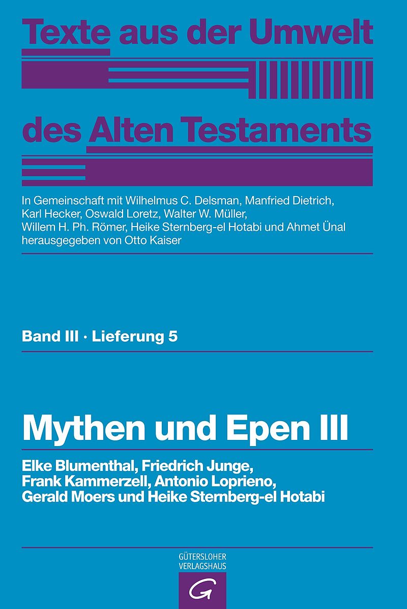 Texte aus der Umwelt des Alten Testaments, Bd 3: Weisheitstexte, Mythen und Epen / Mythen und Epen III