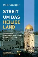 Kartonierter Einband Streit um das Heilige Land von Dieter Vieweger