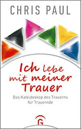 Kartonierter Einband (Kt) Ich lebe mit meiner Trauer von Chris Paul