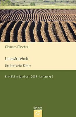 Kartonierter Einband Kirchliches Jahrbuch für die Evangelische Kirche in Deutschland / Landwirtschaft von Clemens Dirscherl