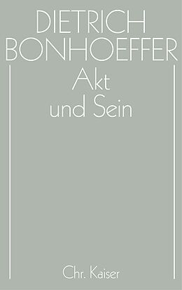 Fester Einband Dietrich Bonhoeffer Werke (DBW) / Akt und Sein von Dietrich Bonhoeffer