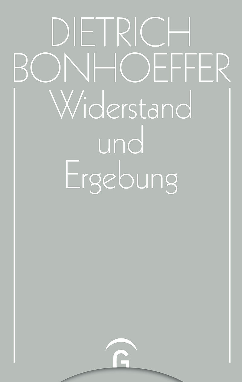Dietrich Bonhoeffer Werke (DBW) / Widerstand und Ergebung