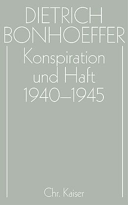 Fester Einband Dietrich Bonhoeffer Werke (DBW) / Konspiration und Haft 1940-1945 von 