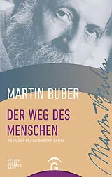 Fester Einband Der Weg des Menschen nach der chassidischen Lehre von Martin Buber
