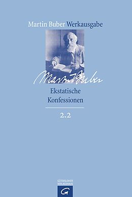 Fester Einband Martin Buber-Werkausgabe (MBW) / Ekstatische Konfessionen von Martin Buber