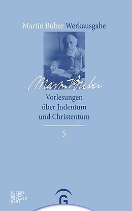 Fester Einband Martin Buber-Werkausgabe (MBW) / Vorlesungen über Judentum und Christentum von Martin Buber