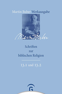Fester Einband Martin Buber-Werkausgabe (MBW) / Schriften zur biblischen Religion von Martin Buber