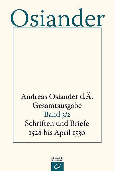 Gesamtausgabe / Schriften und Briefe 1528 bis April 1530