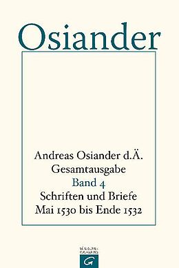 Fester Einband Gesamtausgabe / Schriften und Briefe Mai 1530 bis Ende 1532 von Andreas Osiander, der Ältere