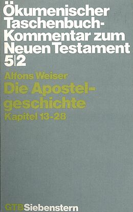 Kartonierter Einband Ökumenischer Taschenbuchkommentar zum Neuen Testament / Die Apostelgeschichte von Alfons Weiser
