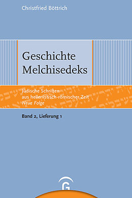 Kartonierter Einband Jüdische Schriften aus hellenistisch-römischer Zeit - Neue Folge... / Geschichte Melchisedeks von Christfried Böttrich