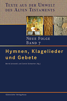 Fester Einband Texte aus der Umwelt des Alten Testaments. Neue Folge. (TUAT-NF) / Hymnen, Klagelieder und Gebete von 