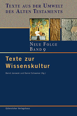 Fester Einband Texte aus der Umwelt des Alten Testaments. Neue Folge. (TUAT-NF) / Texte zur Wissenskultur von 