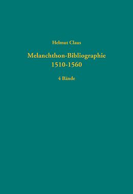 Fester Einband Melanchthon-Bibliographie 1510-1560 von Helmut Claus