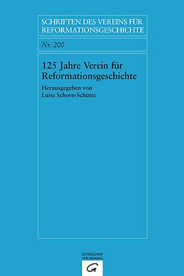 Fester Einband 125 Jahre Verein für Reformationsgeschichte von 