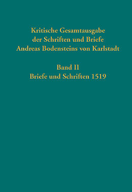 Fester Einband Kritische Gesamtausgabe der Schriften und Briefe Andreas Bodensteins von Karlstadt von 
