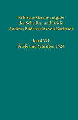 Fester Einband Kritische Gesamtausgabe der Schriften und Briefe Andreas Bodensteins von Karlstadt von 