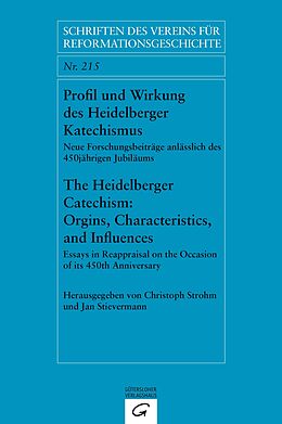 Kartonierter Einband Profil und Wirkung des Heidelberger Katechismus. The Heidelberg Catechism: Origins, Characteristics, and Influences von 