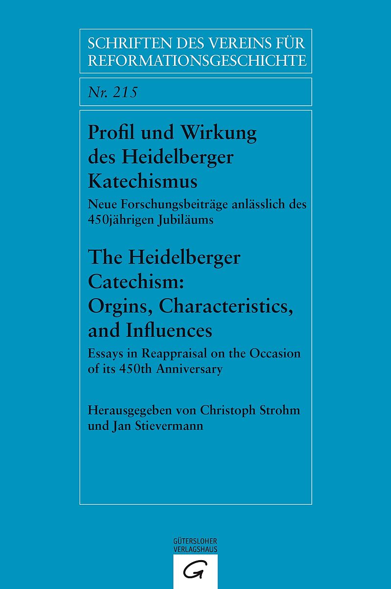 Profil und Wirkung des Heidelberger Katechismus. The Heidelberg Catechism: Origins, Characteristics, and Influences