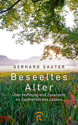 Fester Einband Beseeltes Alter von Gerhard Sauter