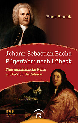 Kartonierter Einband Johann Sebastian Bachs Pilgerfahrt nach Lübeck von Hans Franck