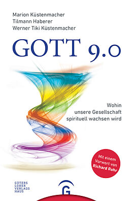 Fester Einband Gott 9.0 von Marion Küstenmacher, Tilmann Haberer, Werner Tiki Küstenmacher