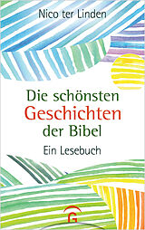 Fester Einband Die schönsten Geschichten der Bibel von Nico ter Linden