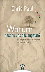 Kartonierter Einband Warum hast du uns das angetan? von Chris Paul