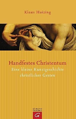 Kartonierter Einband Handfestes Christentum von Klaas Huizing