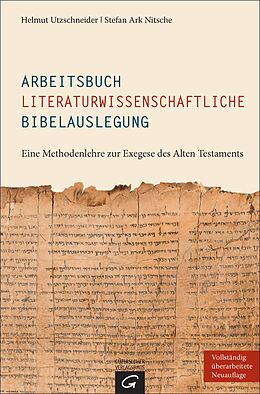 Kartonierter Einband Arbeitsbuch literaturwissenschaftliche Bibelauslegung von Helmut Utzschneider, Stefan Ark Nitsche
