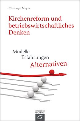 Kartonierter Einband Kirchenreform und betriebswirtschaftliches Denken von Christoph Meyns