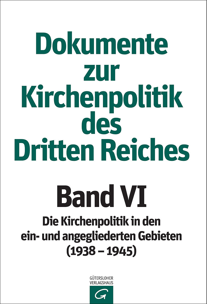 Dokumente zur Kirchenpolitik des Dritten Reiches / Band VI: 19381945
