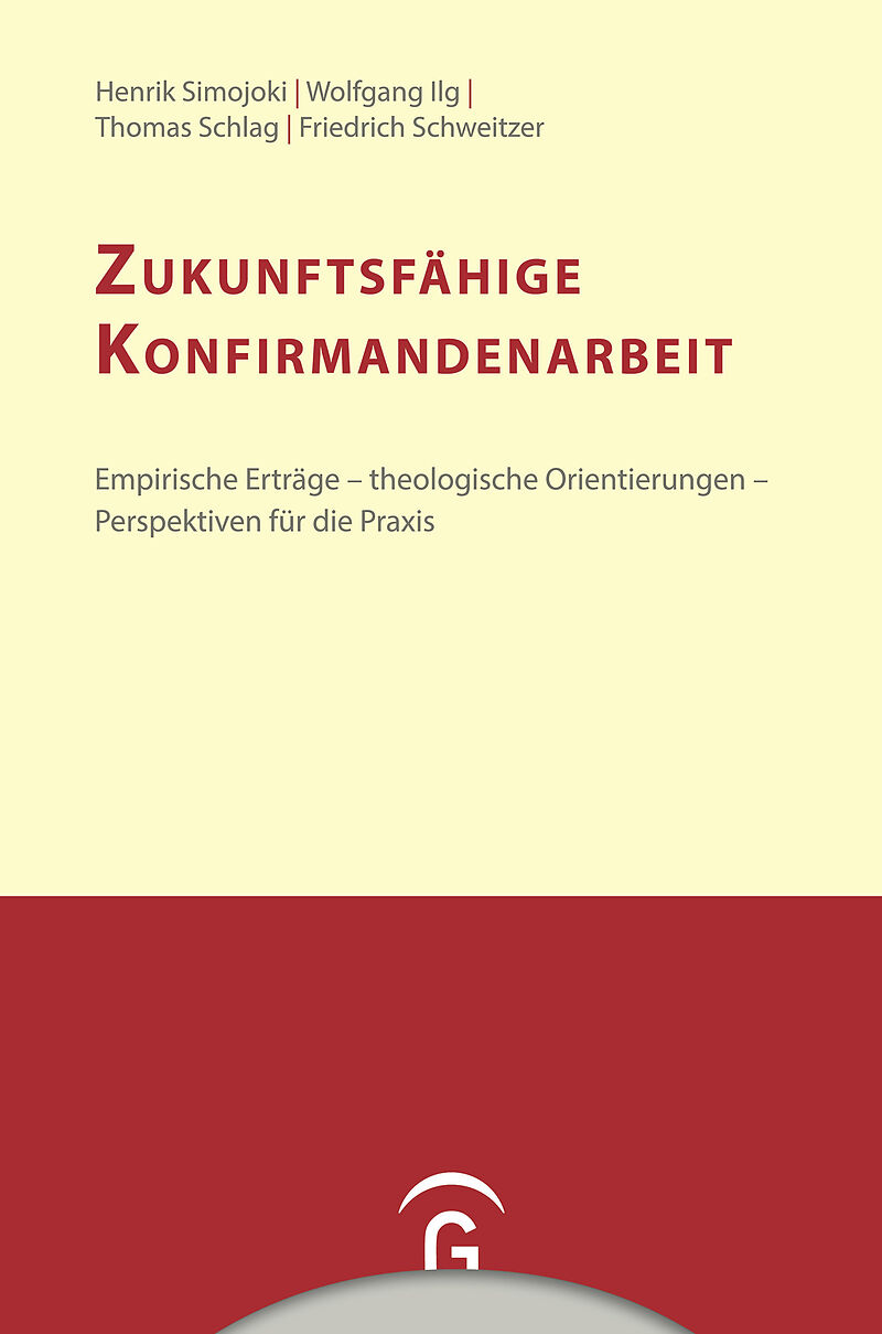 Konfirmandenarbeit erforschen und gestalten / Zukunftsfähige Konfirmandenarbeit