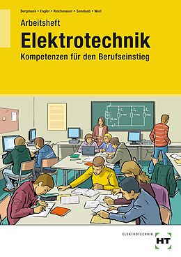 Kartonierter Einband Arbeitsheft Elektrotechnik von Britta Bergmann, Thomas Engler, Christoph Reichenauer
