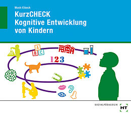 Geheftet KurzCHECK Kognitive Entwicklung von Kindern von Anja Mock-Eibeck