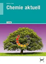 Kartonierter Einband Chemie aktuell von Marion Jung, Edith Dr. Schenk