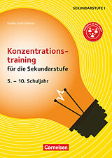 Geheftet Konzentrationstraining für die Sekundarstufe (2. Auflage) - 5. - 10. Schuljahr von Sandra Kroll-Gabriel