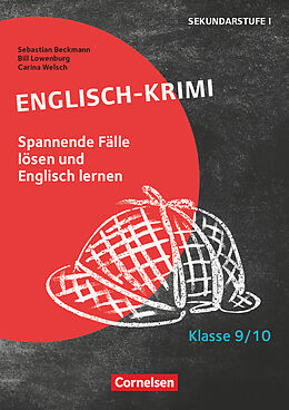 Geheftet Lernkrimis für die SEK I - Englisch - Klasse 9/10 von Sebastian Beckmann, Carina Welsch, Bill Lowenburg