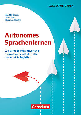 Kartonierter Einband Autonomes Sprachenlernen - Wie Lernende Verantwortung übernehmen und Lehrkräfte dies effektiv begleiten von Leni Dam, Christina Allegra Winter, Birgitta Berger