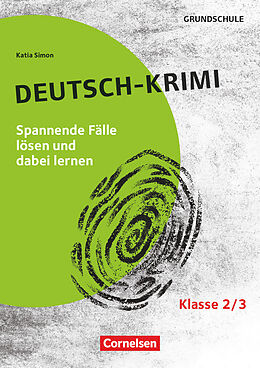 Kartonierter Einband Lernkrimis für die Grundschule - Deutsch - Klasse 2/3 von Katia Simon