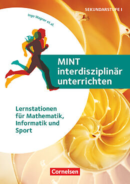 Kartonierter Einband MINT interdisziplinär unterrichten von Ingo Wagner, Celine Apfelbach, Anette Bentz