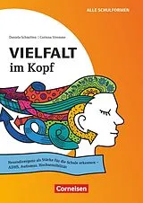 Kartonierter Einband Vielfalt im Kopf - Neurodivergenz als Stärke für die Schule erkennen - ADHS, Autismus, Hochsensibilität von Daniela Schmitten, Corinna Stremme