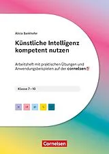Kartonierter Einband KI in der Schulpraxis von Alicia Bankhofer