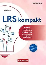 Kartonierter Einband LRS kompakt - Kinder verstehen, stärken und kompetent begleiten von Lena-Anna Istel