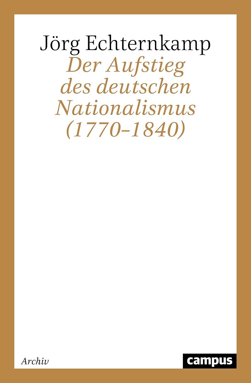 Der Aufstieg des deutschen Nationalismus (17701840)